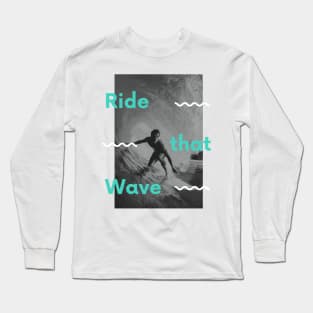 Ride that Wave Long Sleeve T-Shirt